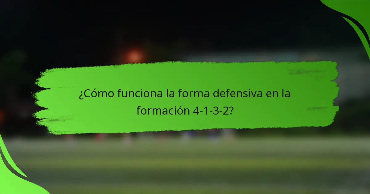 ¿Cómo funciona la forma defensiva en la formación 4-1-3-2?