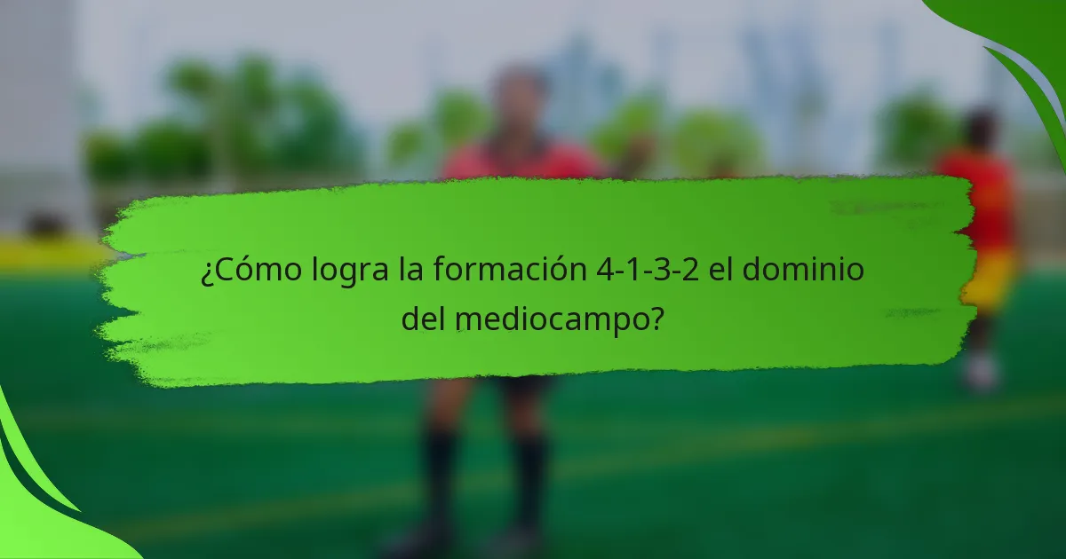 ¿Cómo logra la formación 4-1-3-2 el dominio del mediocampo?